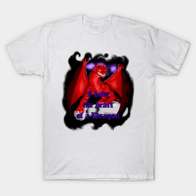 I have the heart of a dragon. T-Shirt by Maximuselektro